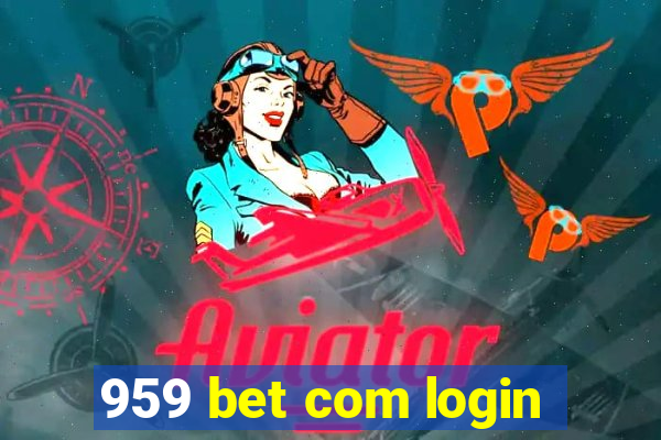 959 bet com login